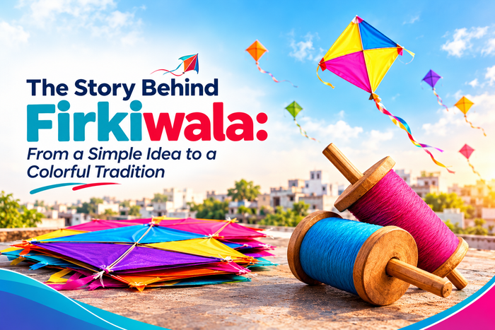The Story Behind Firkiwala: From a Simple Idea to a Colorful Tradition